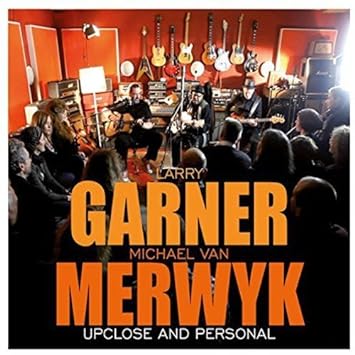 Larry Garner / Michael Van Merwyck - Upclose and Personal