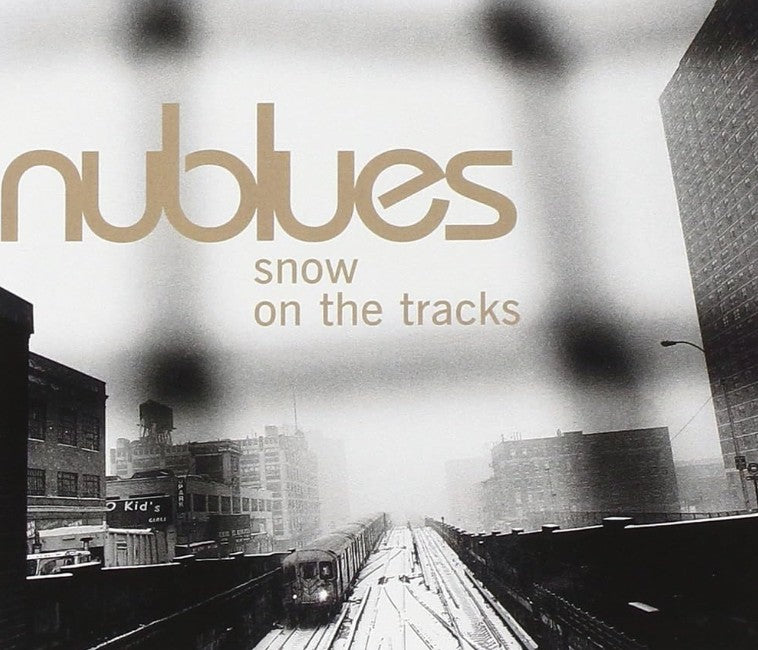 Nublues - Snow On The Tracks