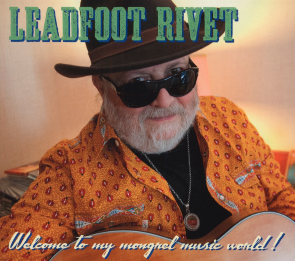 Leadfoot Rivet - Welcome To My Mongret Music World !