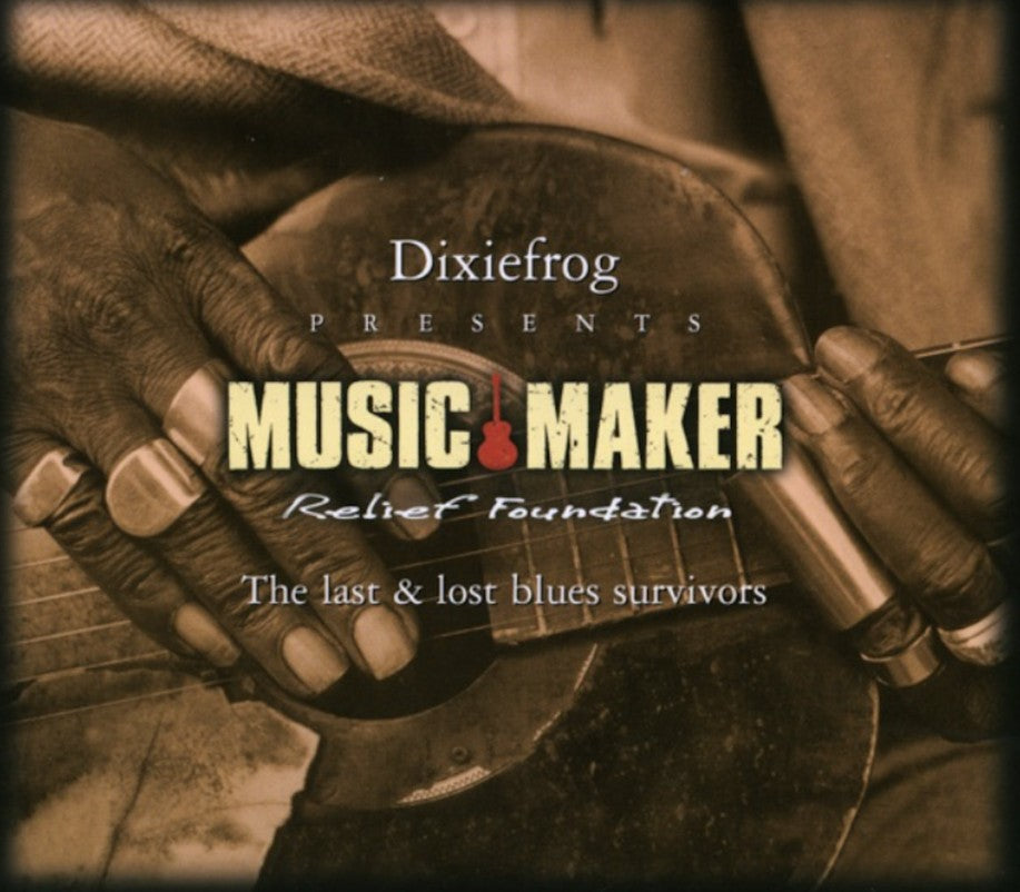 Dixiefrog Music Maker - The Last and Lost Blues Survivors