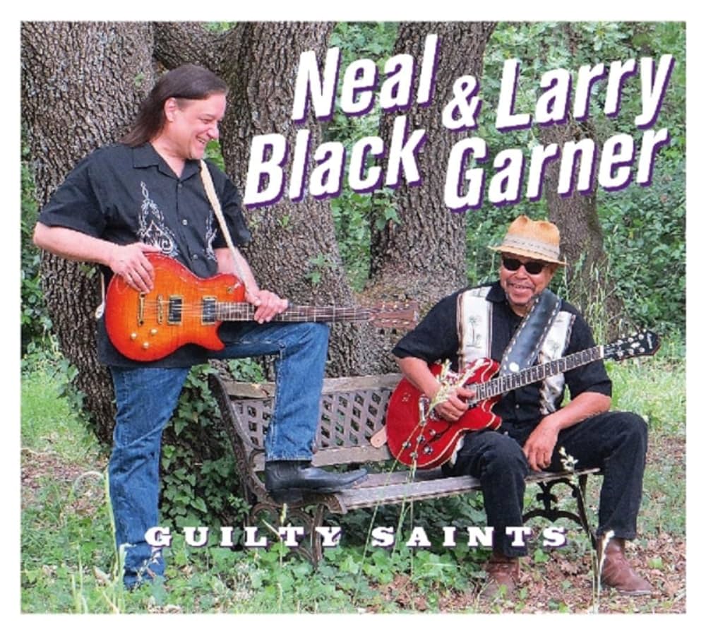 Neal Black & Larry Garner - Guilty saints