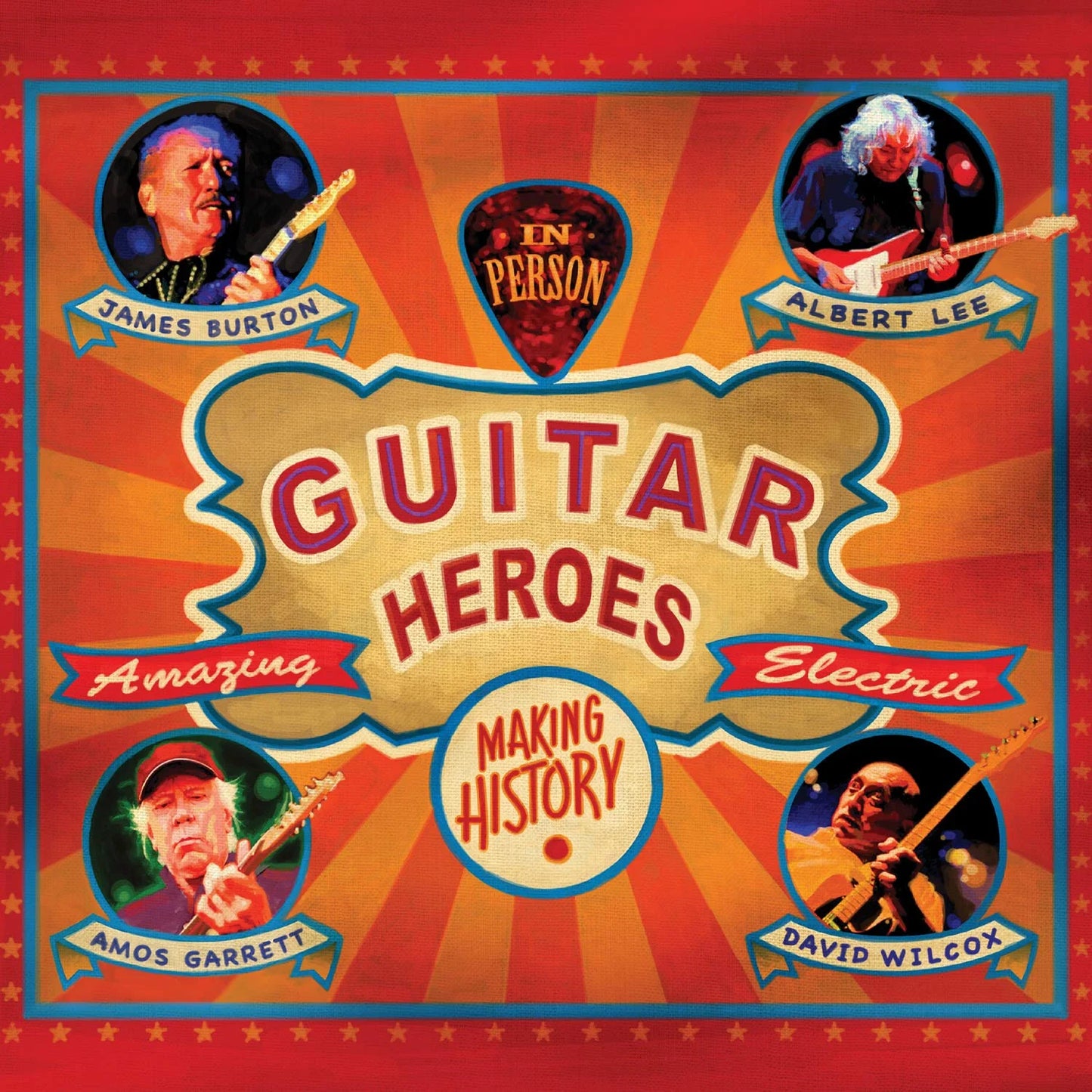 Amos Garrett, James Burton, David Wilcox & Albert Lee - Guitar Heroes