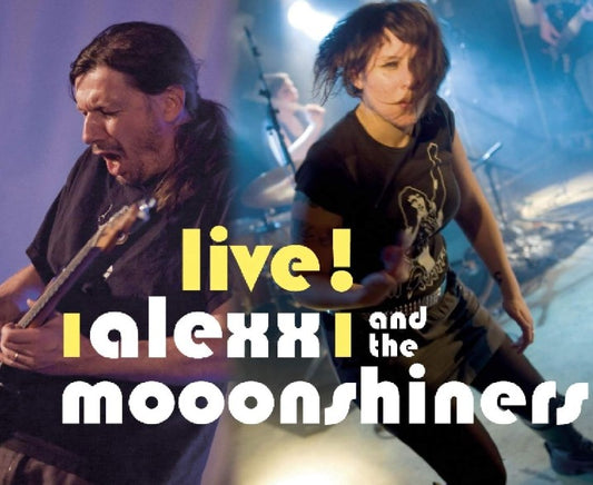 Alexx & The Moonshiners - Live !
