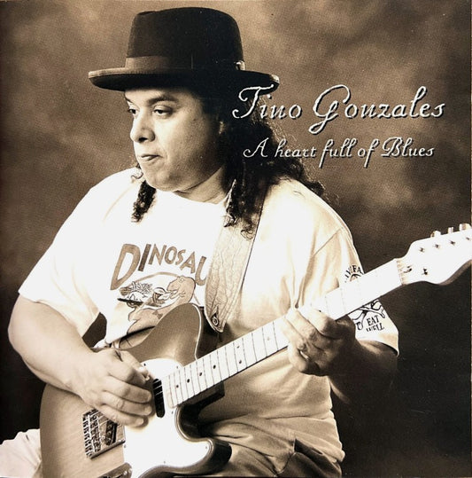 Tino Gonzales - A Heart Full of Blues