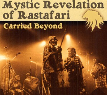Mystic Revelation of Rastafari - Carried Beyond
