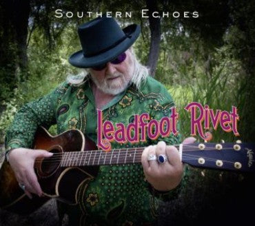 Leadfoot Rivet - Southern Echoes