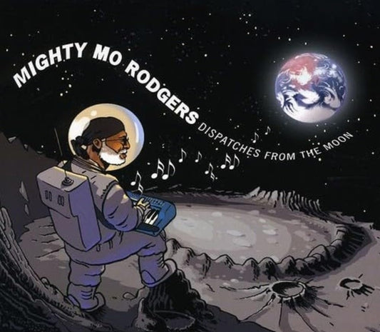 Mighty Mo Rodgers - Dispatched From The Moon