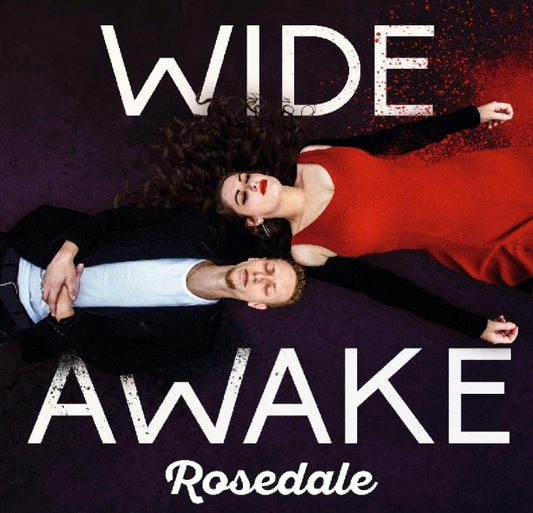 Rosedale - Wide Awake