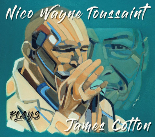 Nico Wayne Toussaint - Plays James Cotton
