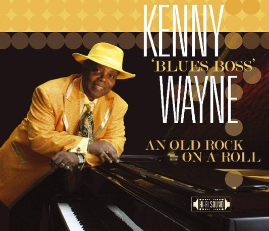 Kenny Blues Boss Wayne - An Old Rock On a Roll