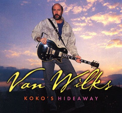 Van Wilks - Koko's Hideway