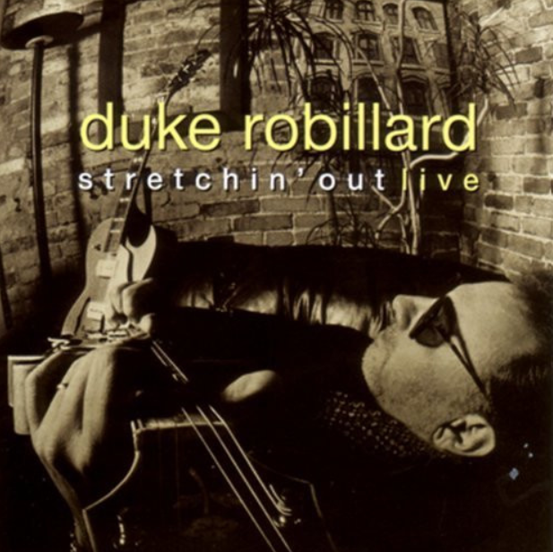 Duke Robillard - Stretchin' Out Live